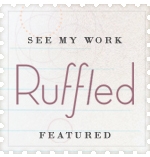 See my work featured on Ruffled
